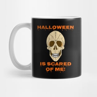 Halloween Laughing Skull shirt HALLOWEEN IS SCARED OF ME! by ScottyGaaDo Mug